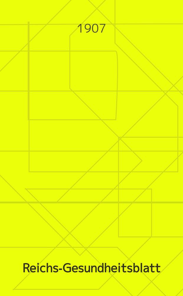 Reichs-Gesundheitsblatt : Hrsg. vom Reichsgesundheitsamt. Jg.31 1907, №49