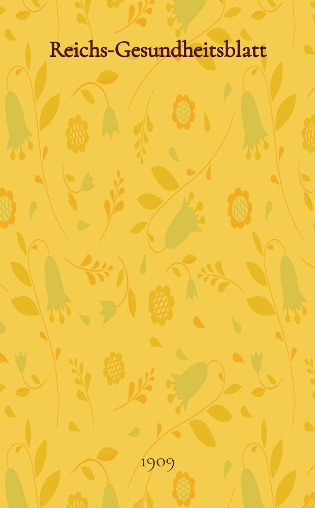 Reichs-Gesundheitsblatt : Hrsg. vom Reichsgesundheitsamt. Jg.33 1909, №50