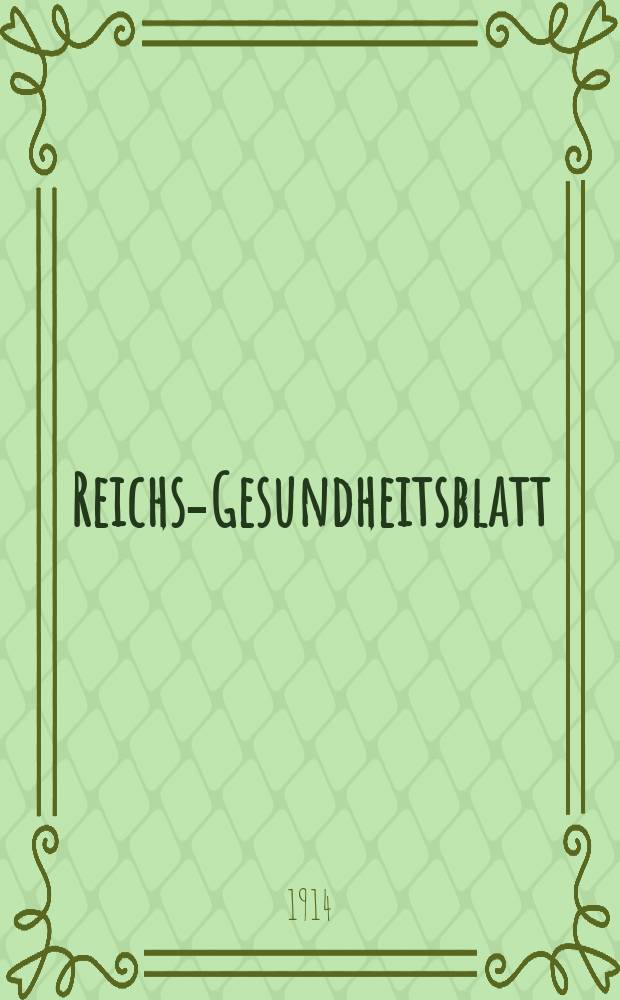 Reichs-Gesundheitsblatt : Hrsg. vom Reichsgesundheitsamt. Jg.38 1914, №28