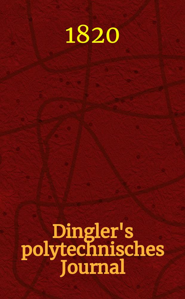 Dingler's polytechnisches Journal : Eine Zeitschrift zur Verbreitung gemeinnütziger Kenntnisse im Gebiete der Naturwissenschaft, der Chemie, der Pharmacie, der Mechanik, der Manufacturen, Fabriken, Künste, Gewerbe, der Handlung der Haus- und Landwirtschaft. [Jg.1] 1820, Bd.3, H.2(10)