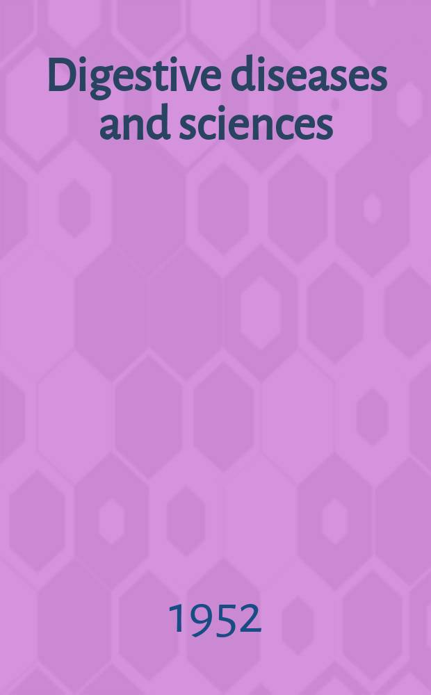 Digestive diseases and sciences : Formerly publ. as the American journal of digestive diseases. Vol.19, №2