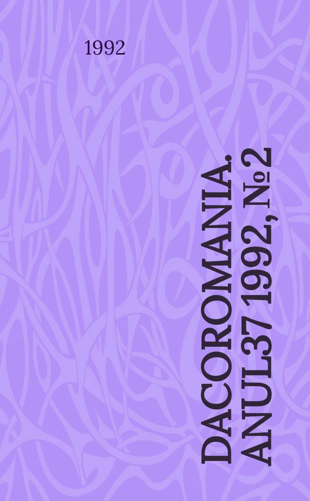 Dacoromania. Anul37 1992, №2