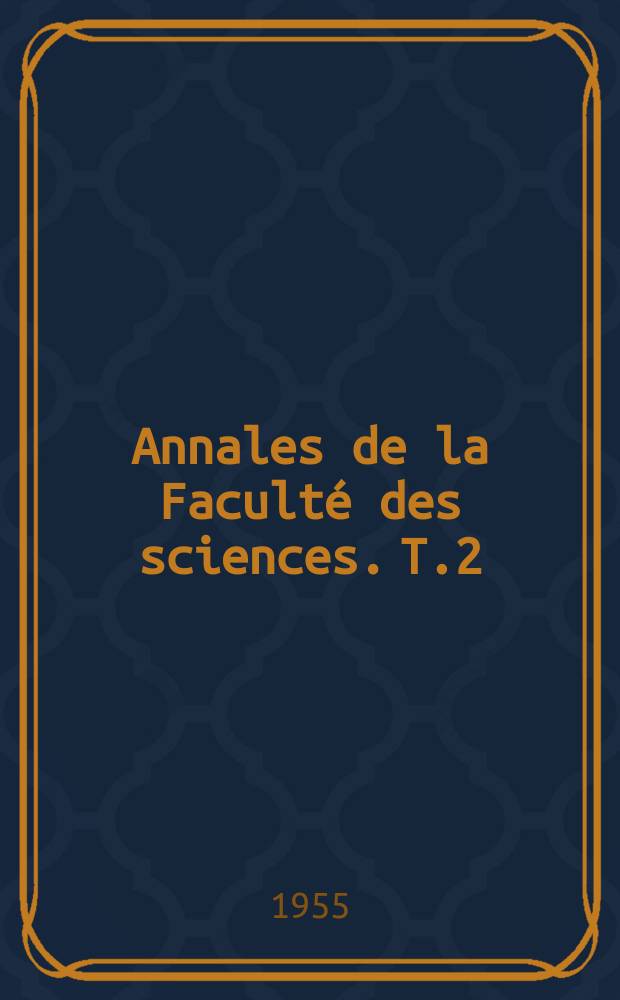 Annales de la Faculté des sciences. T.2
