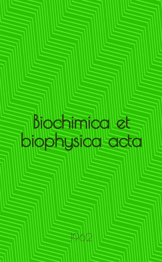 Biochimica et biophysica acta : International journal of biochemistry and biophysics. Vol.57, №2