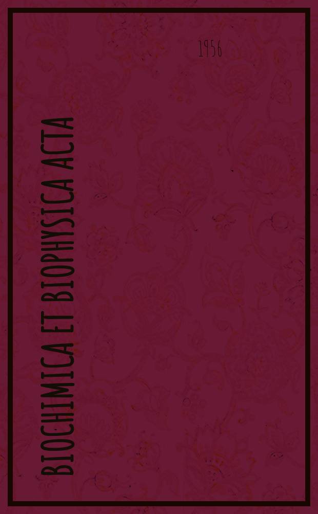 Biochimica et biophysica acta : International journal of biochemistry and biophysics. Vol.21, №1