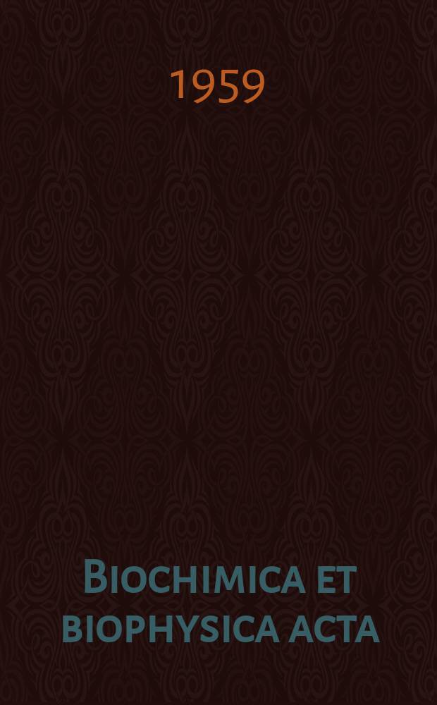 Biochimica et biophysica acta : International journal of biochemistry and biophysics. Vol.34, №1