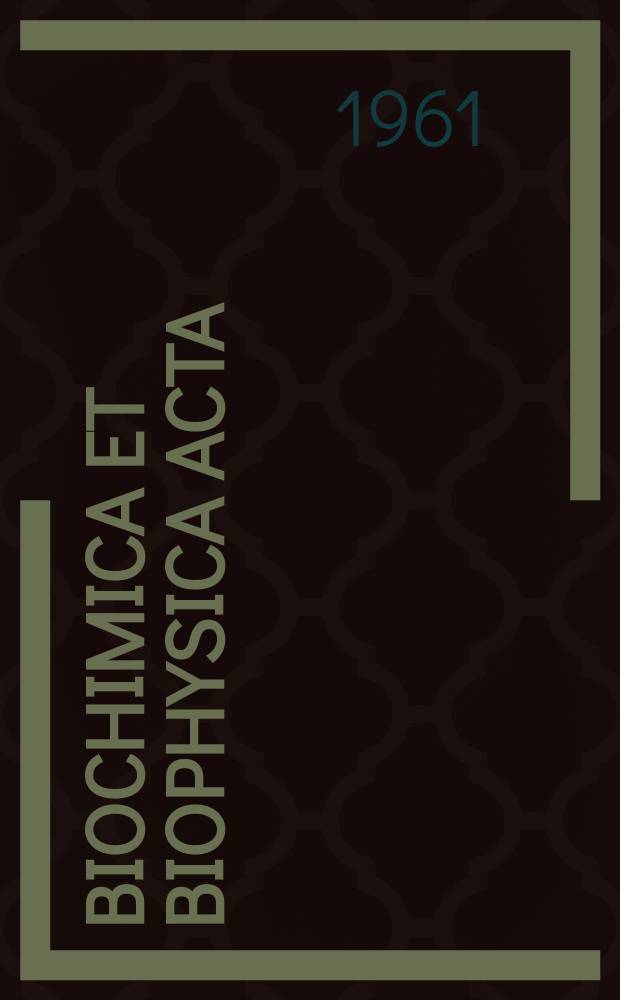 Biochimica et biophysica acta : International journal of biochemistry and biophysics. Vol.48, №2