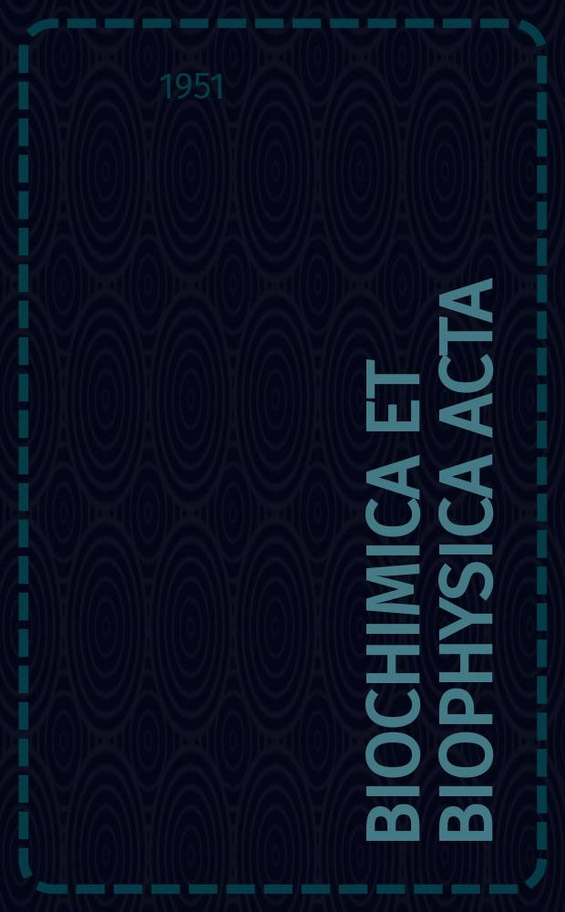 Biochimica et biophysica acta : International journal of biochemistry and biophysics. Vol.7, №4
