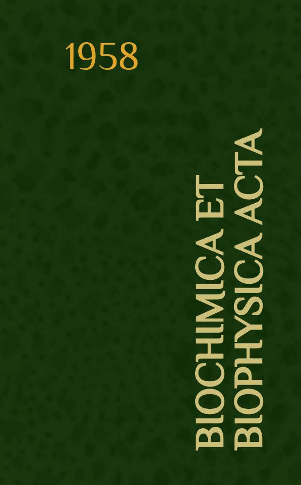 Biochimica et biophysica acta : International journal of biochemistry and biophysics. Vol.29, №1