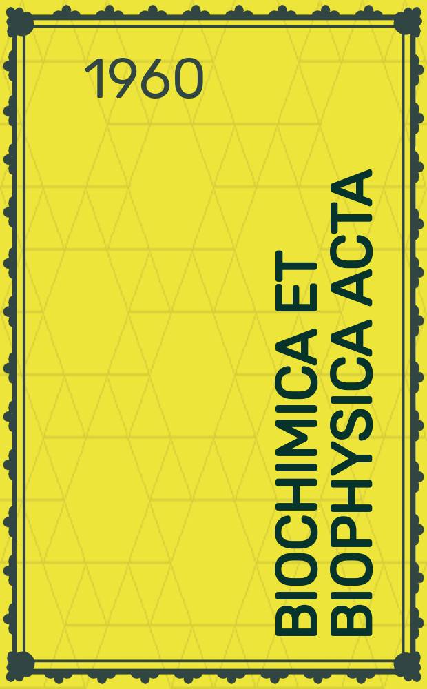 Biochimica et biophysica acta : International journal of biochemistry and biophysics. Vol.38, №1
