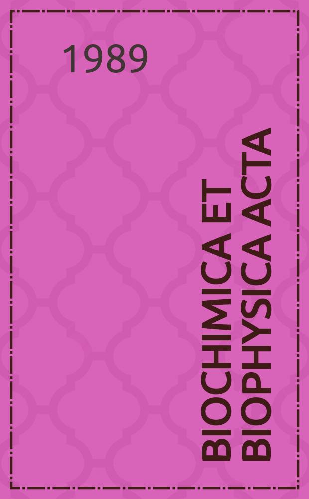 Biochimica et biophysica acta : International journal of biochemistry and biophysics. Vol.986, №2