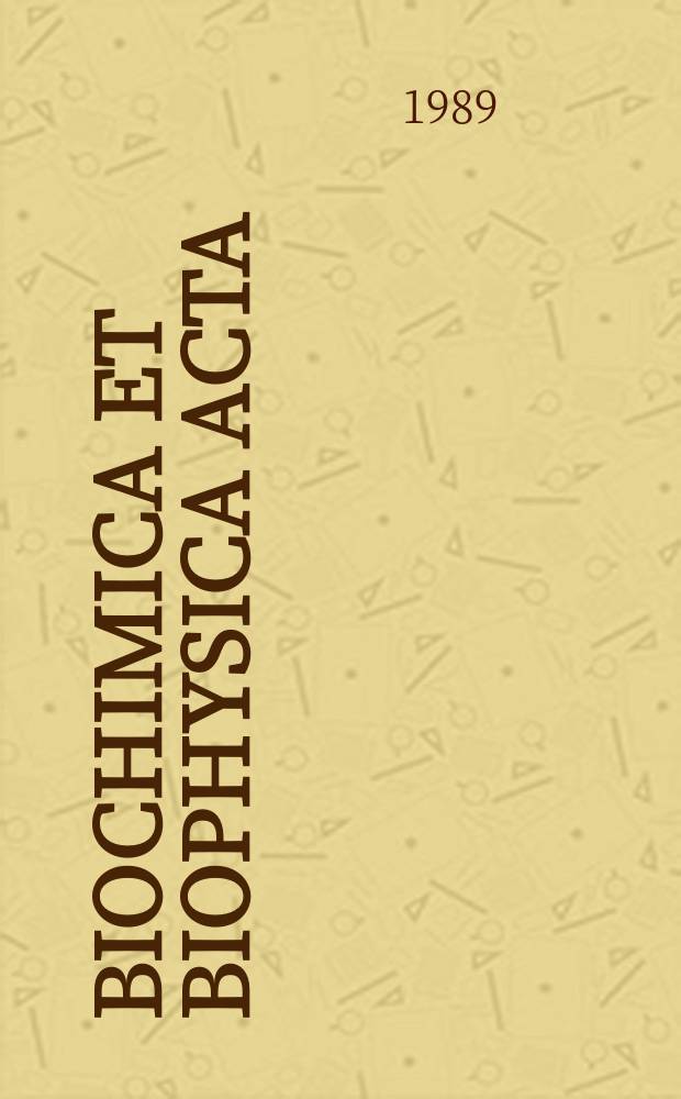 Biochimica et biophysica acta : International journal of biochemistry and biophysics. Vol.1011, №2