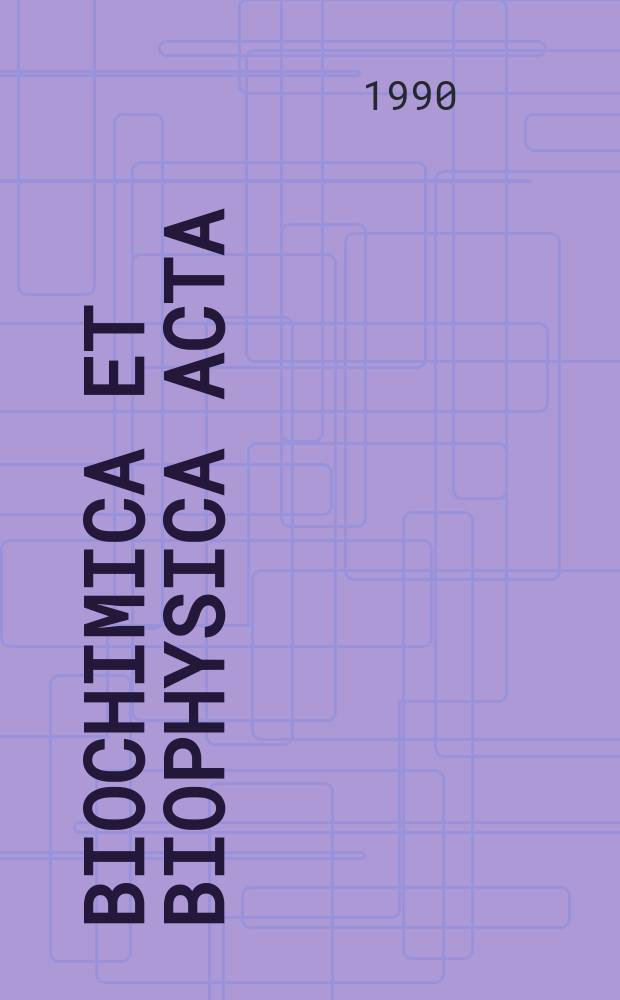 Biochimica et biophysica acta : International journal of biochemistry and biophysics. Vol.1021, №2