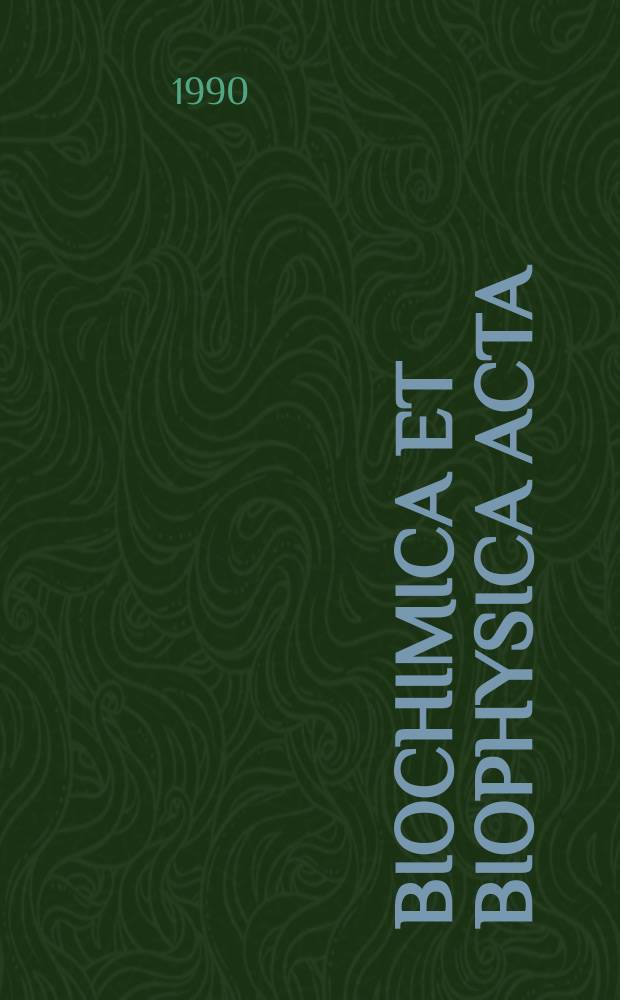 Biochimica et biophysica acta : International journal of biochemistry and biophysics. Vol.1040, №2