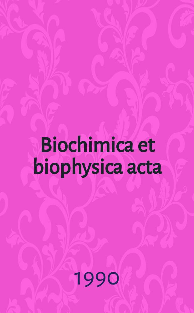 Biochimica et biophysica acta : International journal of biochemistry and biophysics. Vol.1043, №2