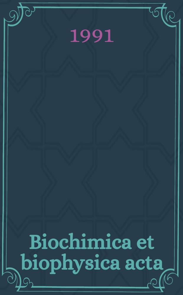 Biochimica et biophysica acta : International journal of biochemistry and biophysics. Vol.1115, №2