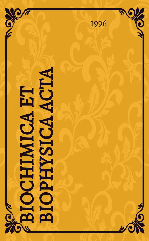 Biochimica et biophysica acta : International journal of biochemistry and biophysics. Vol.1286, №1