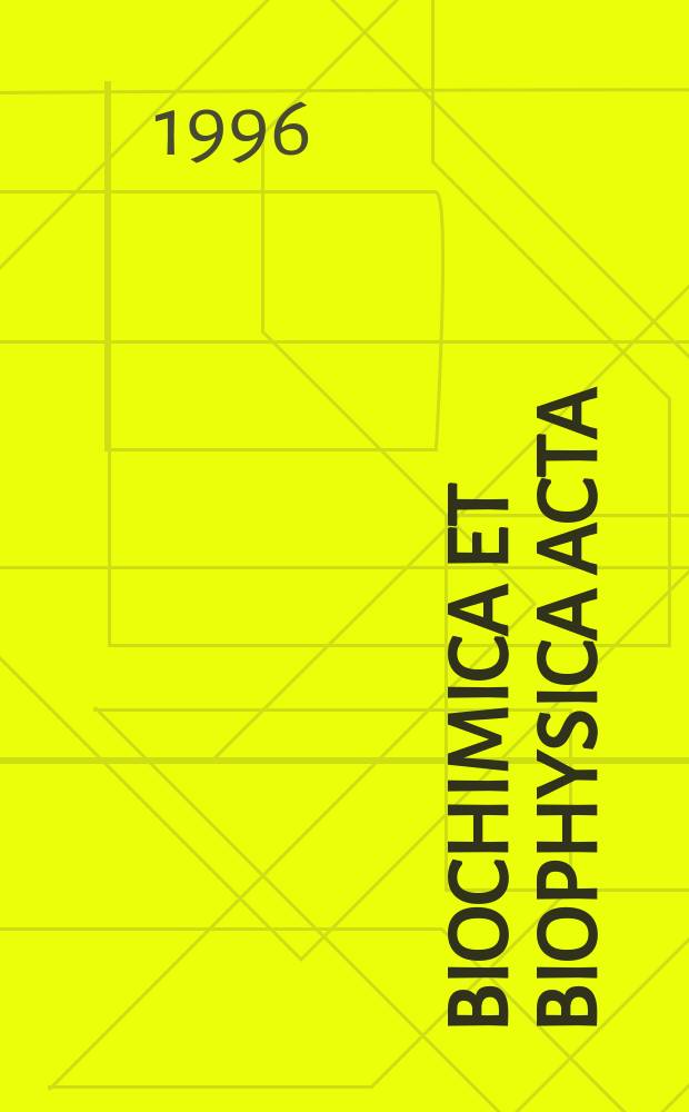 Biochimica et biophysica acta : International journal of biochemistry and biophysics. Vol.1304, №3