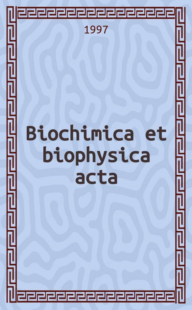 Biochimica et biophysica acta : International journal of biochemistry and biophysics. Vol.1328, №2