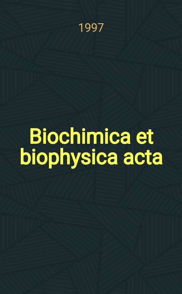 Biochimica et biophysica acta : International journal of biochemistry and biophysics. Vol.1330, №2