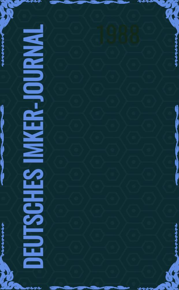 Deutsches Imker-Journal : Forum für Wiss. u. Praxis Überregionale dt. Imker-Fachztschr. Vereinigt mit "Nordwestdt. Imkerzeitung", "Westfälische Bienenzeitung". Jg.22 1988, H.5