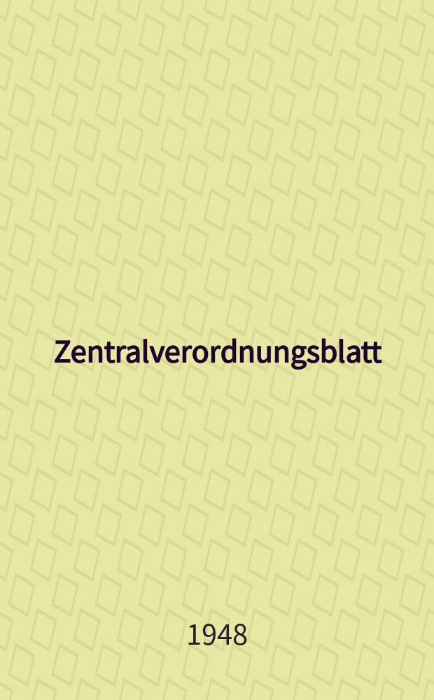 Zentralverordnungsblatt : Amtliches Organ der Deutschen Wirtschaftskommission und ihrer Hauptverwaltungen Sowie der Deutschen Verwaltungen für Inneres, Justiz und Volksbildung Hrsg. von der Deutschen Justizverwaltung der sowjetischen Besatzungszone in Deutschland. 1948, №17