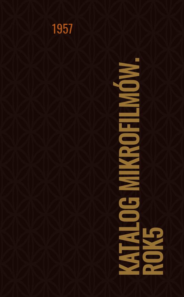 Katalog mikrofilmów. Rok5