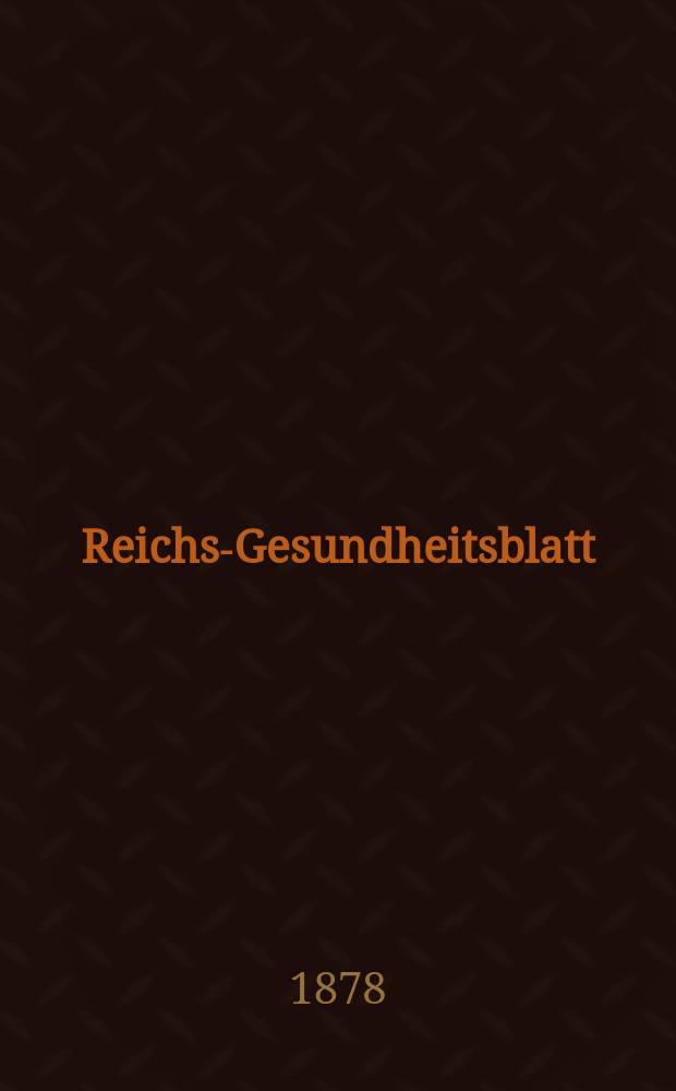 Reichs-Gesundheitsblatt : Hrsg. vom Reichsgesundheitsamt. Jg.2 1878, №34