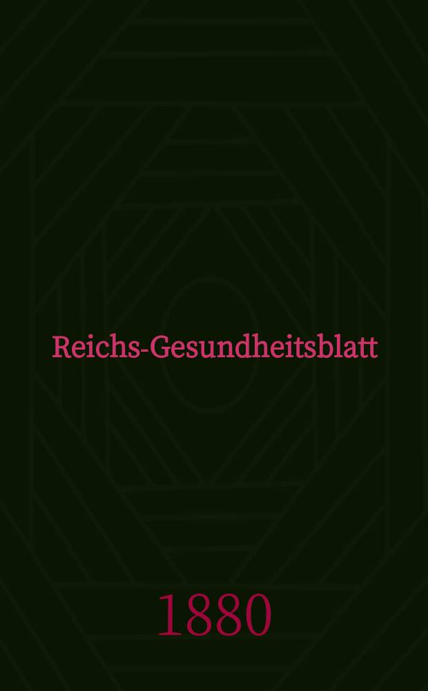 Reichs-Gesundheitsblatt : Hrsg. vom Reichsgesundheitsamt. Jg.4 1880, №36