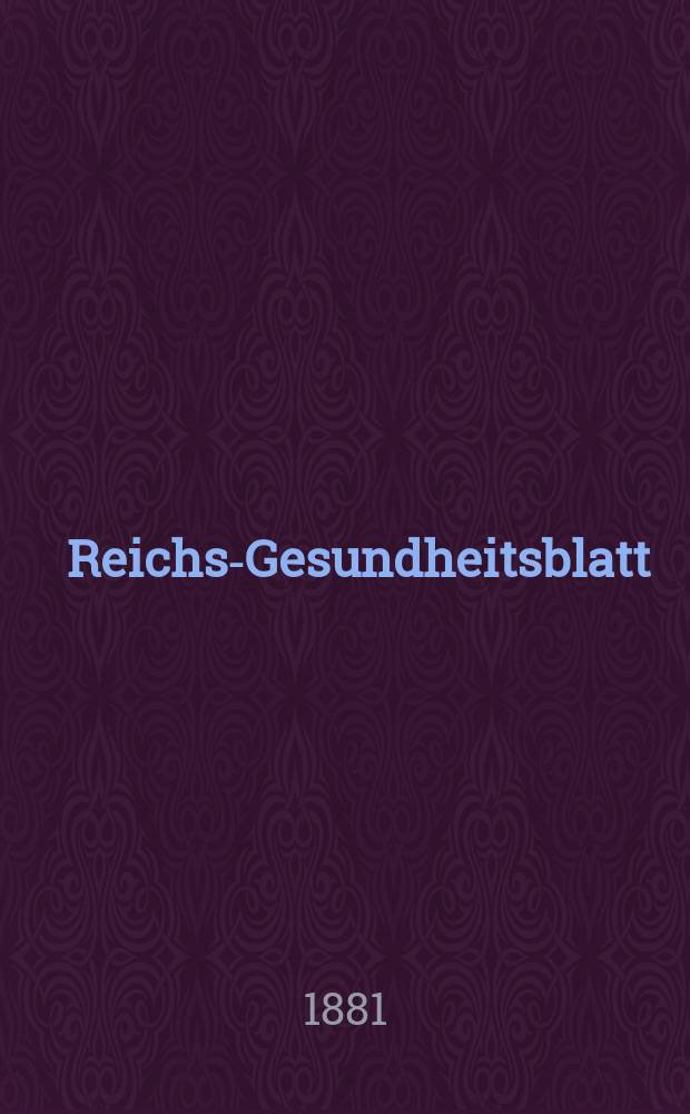 Reichs-Gesundheitsblatt : Hrsg. vom Reichsgesundheitsamt. Jg.5 1881, №5