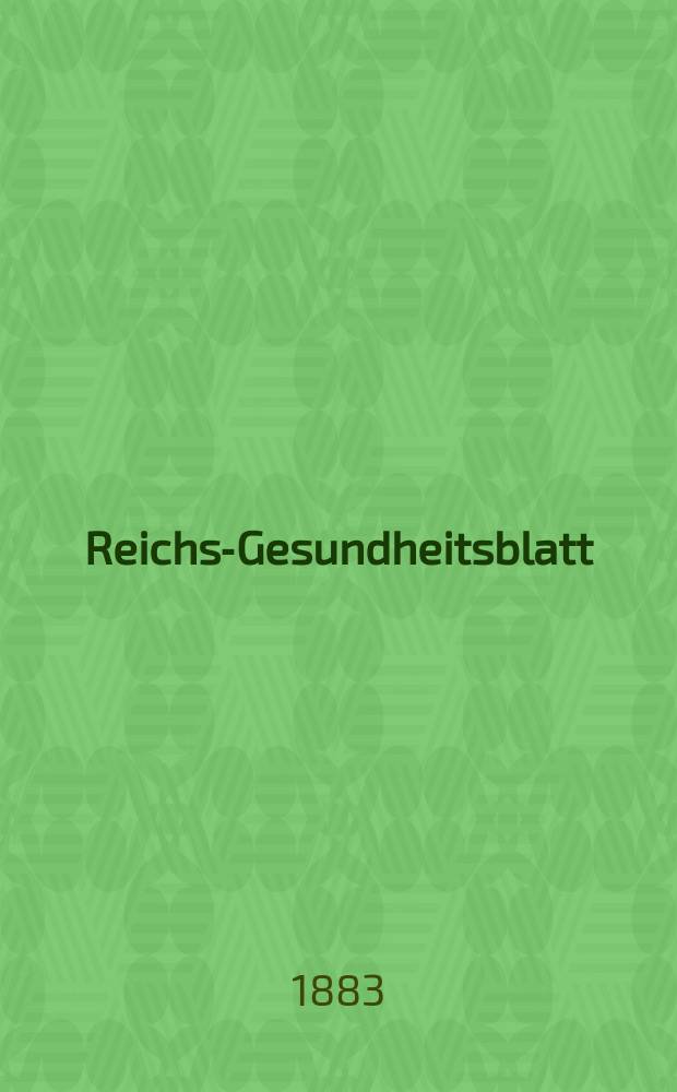 Reichs-Gesundheitsblatt : Hrsg. vom Reichsgesundheitsamt. Jg.7 1883, №30