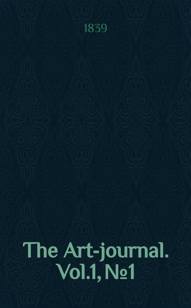 The Art-journal. Vol.1, №1