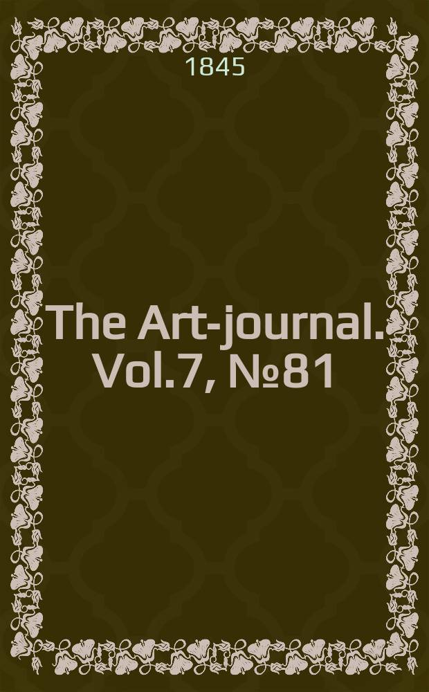 The Art-journal. Vol.7, №81