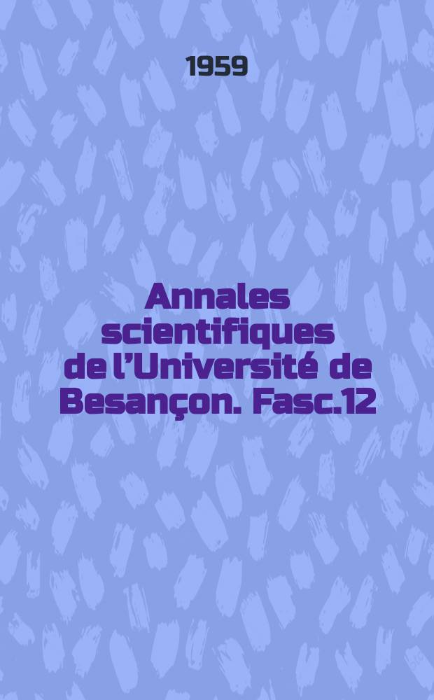 Annales scientifiques de l’Université de Besançon. Fasc.12