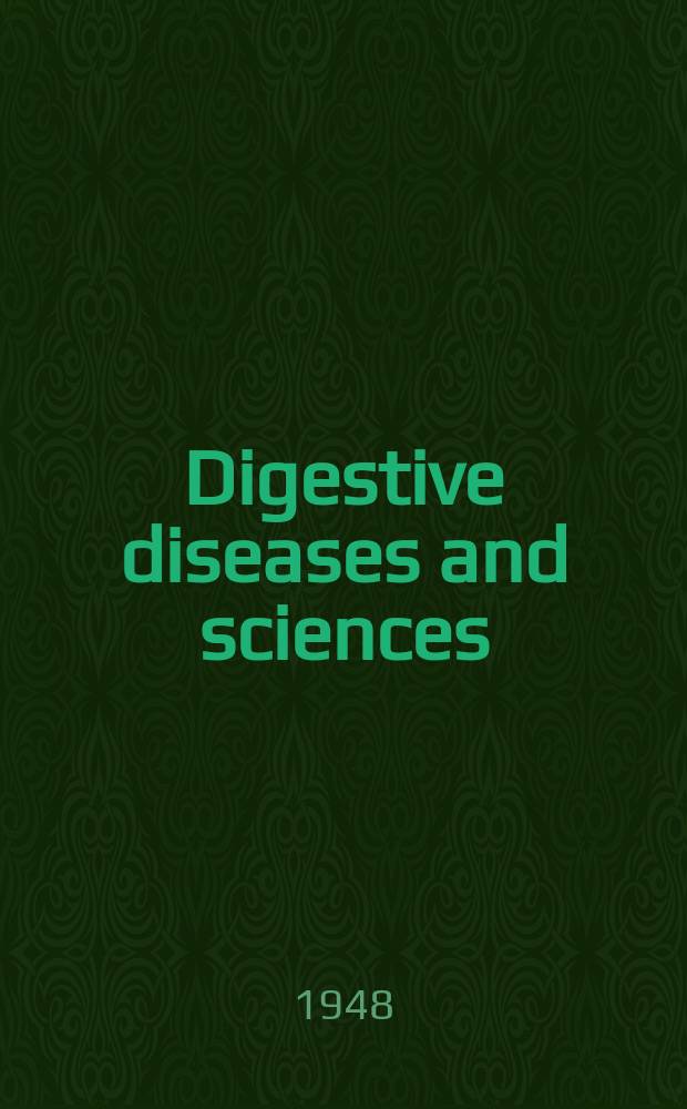 Digestive diseases and sciences : Formerly publ. as the American journal of digestive diseases. Vol.15, №1