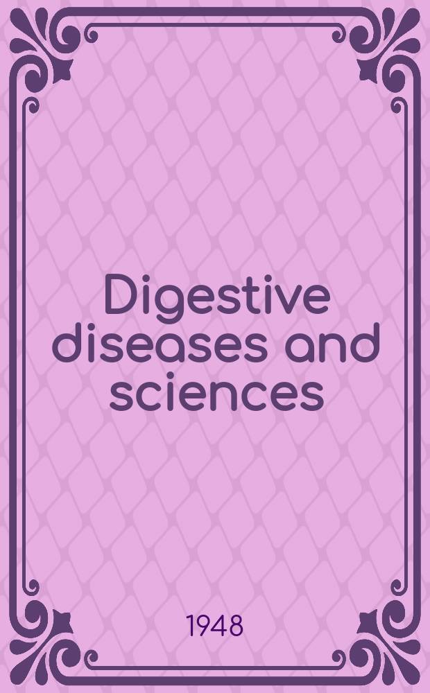Digestive diseases and sciences : Formerly publ. as the American journal of digestive diseases. Vol.15, №9