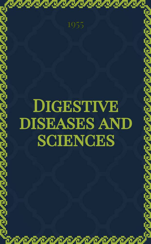Digestive diseases and sciences : Formerly publ. as the American journal of digestive diseases. Vol.22, №1
