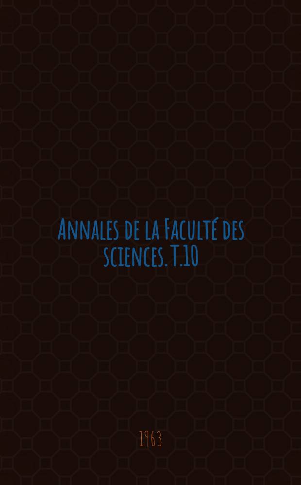 Annales de la Faculté des sciences. T.10