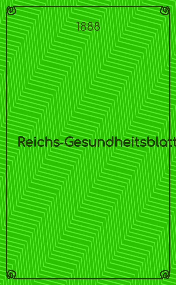 Reichs-Gesundheitsblatt : Hrsg. vom Reichsgesundheitsamt. Jg.12 1888, №10