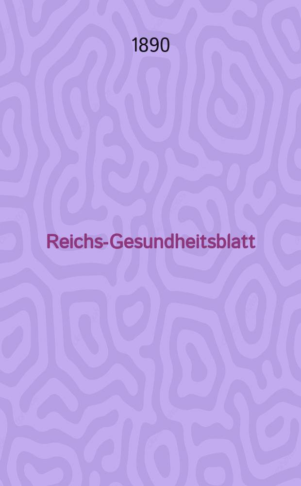 Reichs-Gesundheitsblatt : Hrsg. vom Reichsgesundheitsamt. Jg.14 1890, №36