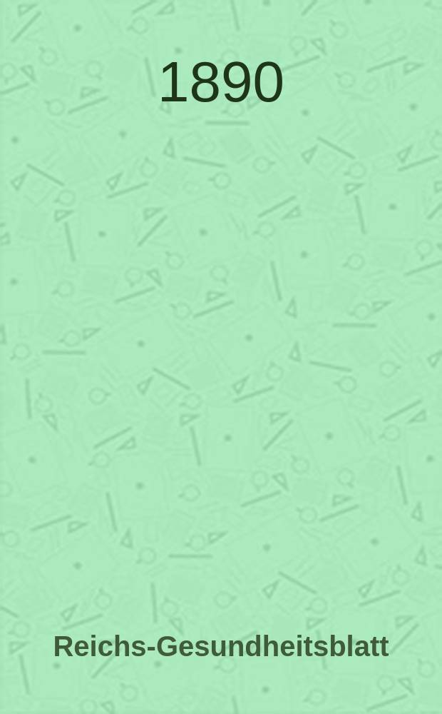 Reichs-Gesundheitsblatt : Hrsg. vom Reichsgesundheitsamt. Jg.14 1890, №38
