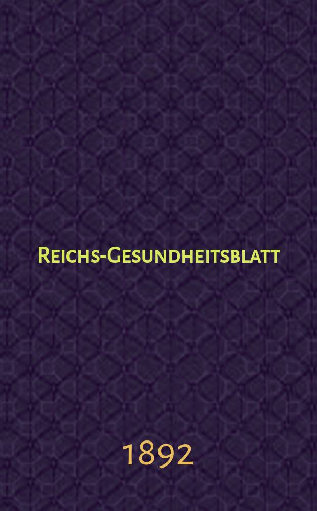 Reichs-Gesundheitsblatt : Hrsg. vom Reichsgesundheitsamt. Jg.16 1892, №6