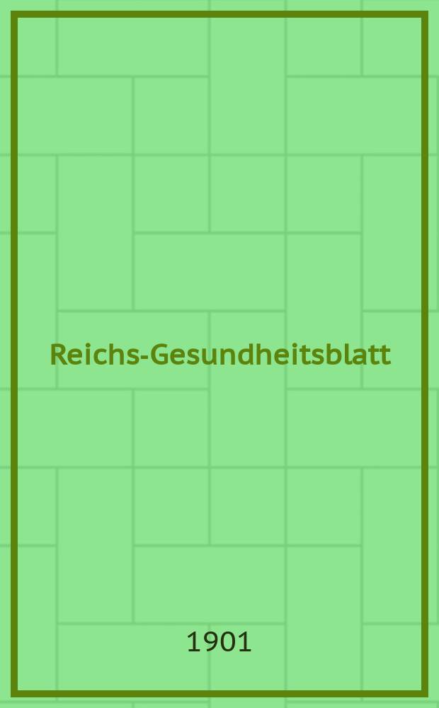 Reichs-Gesundheitsblatt : Hrsg. vom Reichsgesundheitsamt. Jg.25 1901, №25
