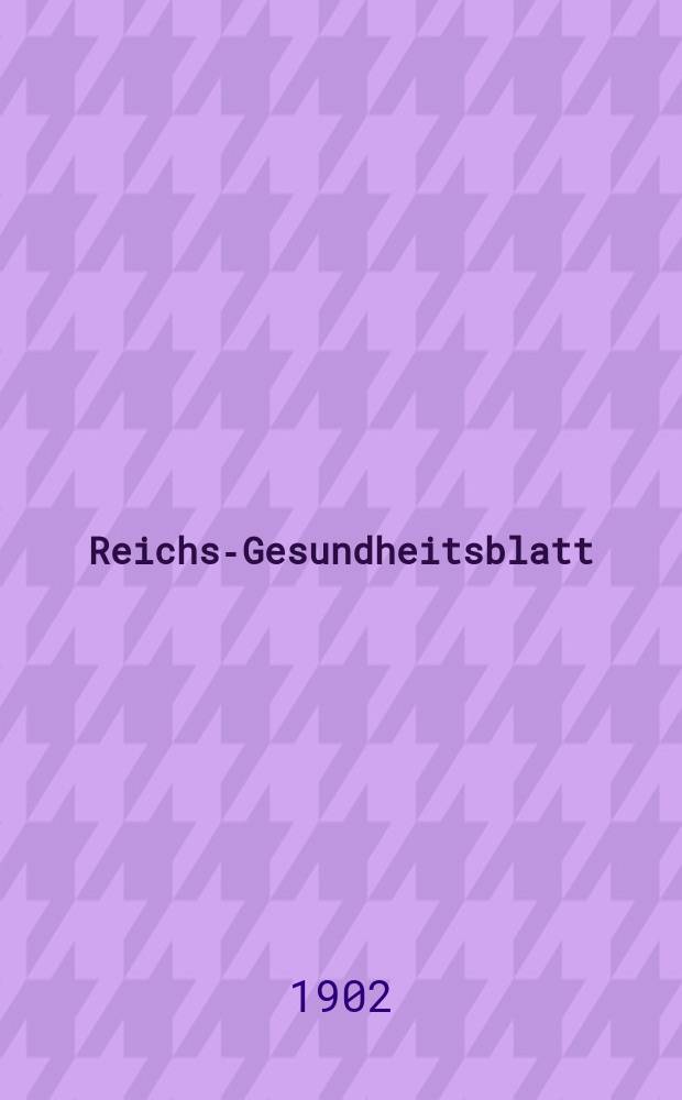 Reichs-Gesundheitsblatt : Hrsg. vom Reichsgesundheitsamt. Jg.26 1902, №19
