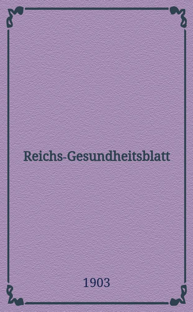 Reichs-Gesundheitsblatt : Hrsg. vom Reichsgesundheitsamt. Jg.27 1903, №2