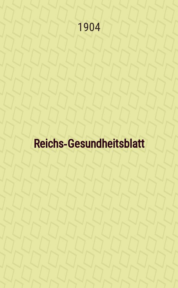 Reichs-Gesundheitsblatt : Hrsg. vom Reichsgesundheitsamt. Jg.28 1904, №11