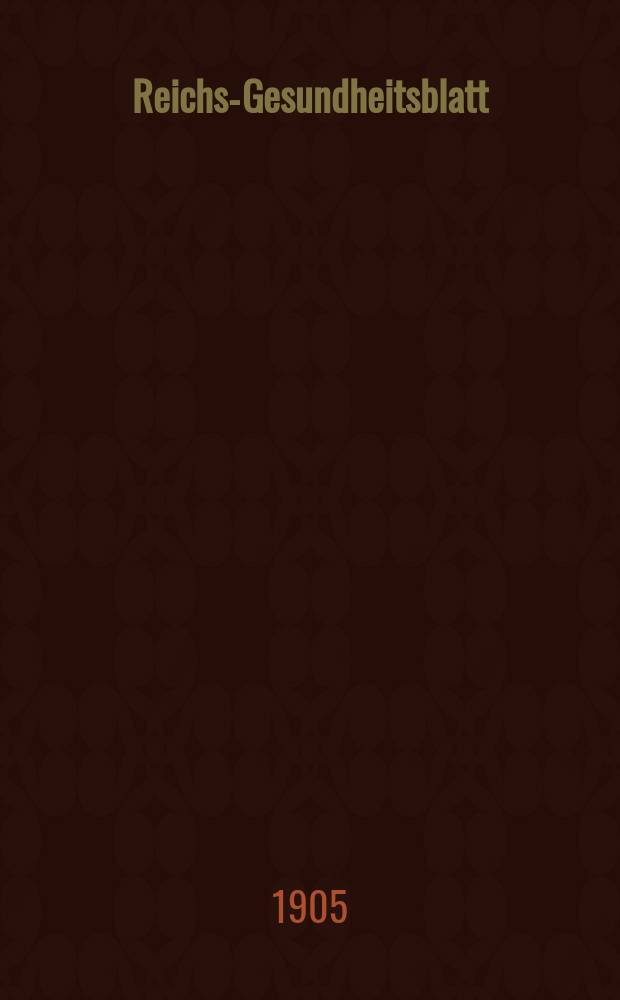 Reichs-Gesundheitsblatt : Hrsg. vom Reichsgesundheitsamt. Jg.29 1905, №14