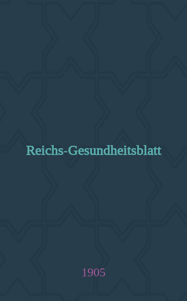 Reichs-Gesundheitsblatt : Hrsg. vom Reichsgesundheitsamt. Jg.29 1905, №39