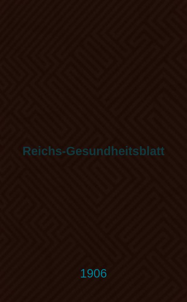 Reichs-Gesundheitsblatt : Hrsg. vom Reichsgesundheitsamt. Jg.30 1906, №25