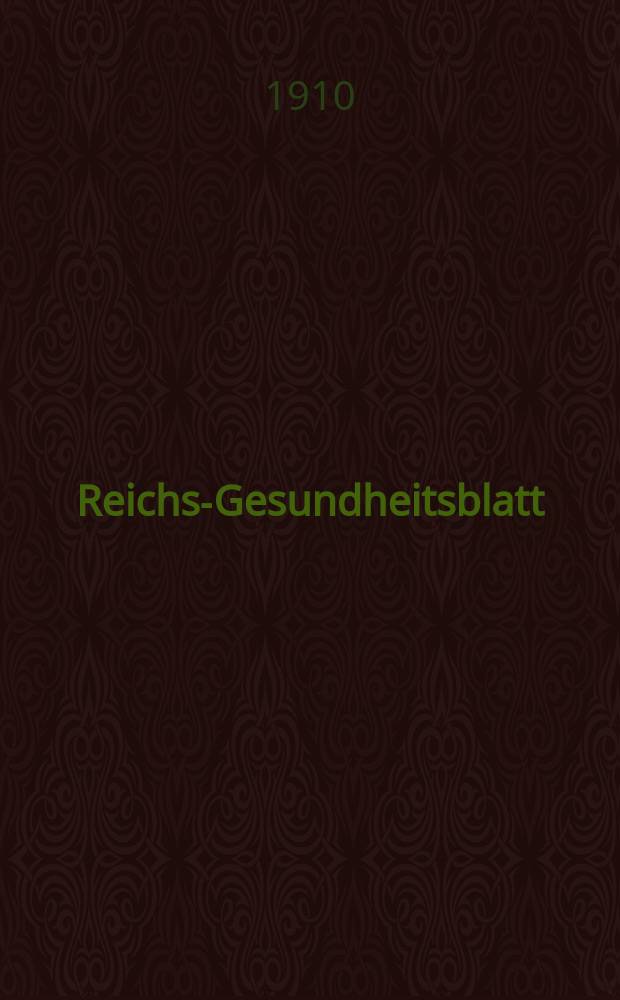 Reichs-Gesundheitsblatt : Hrsg. vom Reichsgesundheitsamt. Jg.34 1910, №11